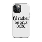 The Tractor Mugs Store iPhone 12 Pro Max I'D RATHER BE ON A 3CX | Tough Case for iPhone® Quality Farmers Merch