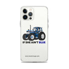 The Tractor Mugs Store iPhone 12 Pro Max If She Ain't Blue | Clear Case for iPhone® Quality Farmers Merch