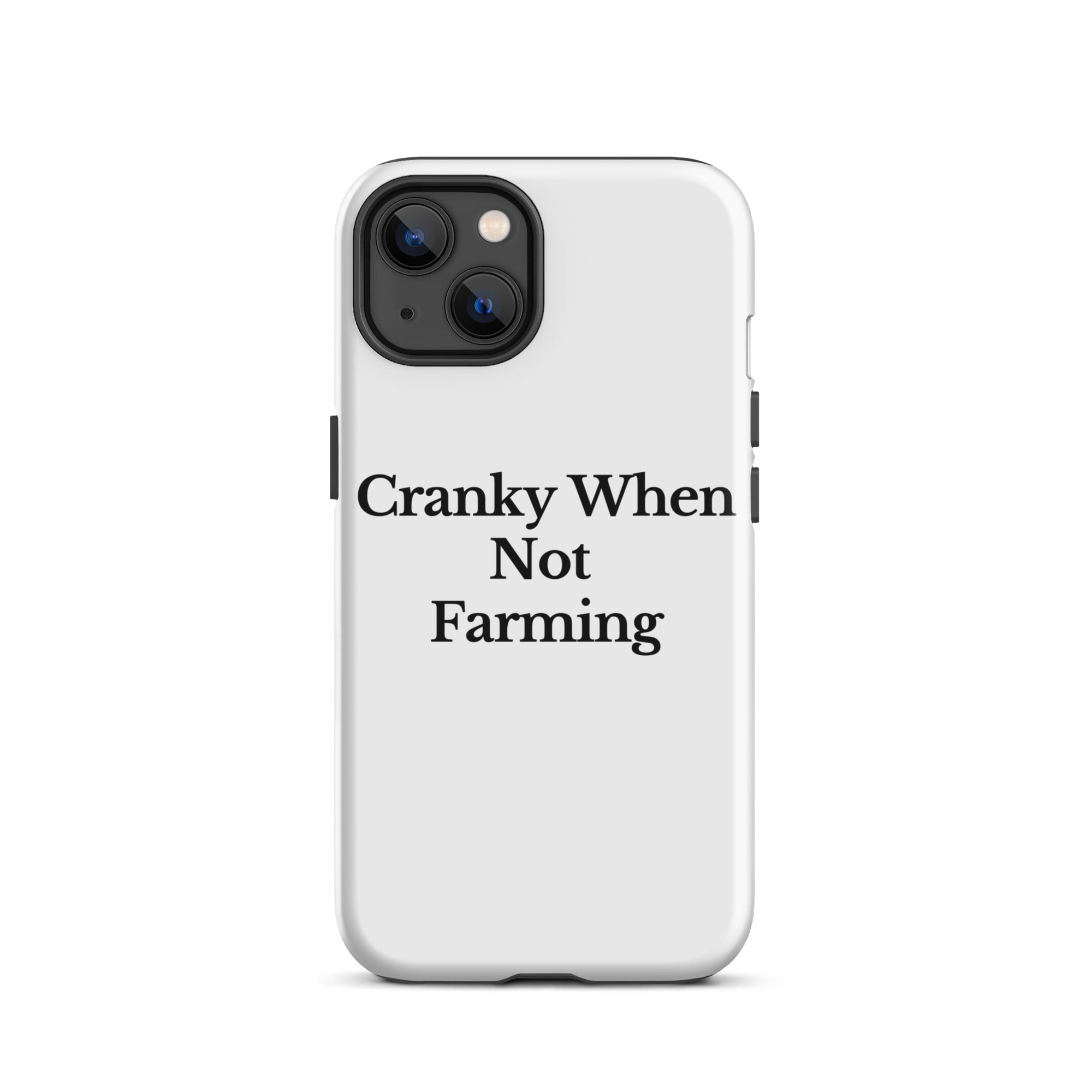 The Tractor Mugs Store iPhone 13 CRANKY WHEN NOT FARMING | Tough Case for iPhone® Quality Farmers Merch