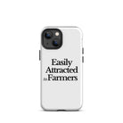 The Tractor Mugs Store iPhone 13 mini EASILY ATTRACTED TO FARMERS | Tough Case for iPhone® Quality Farmers Merch
