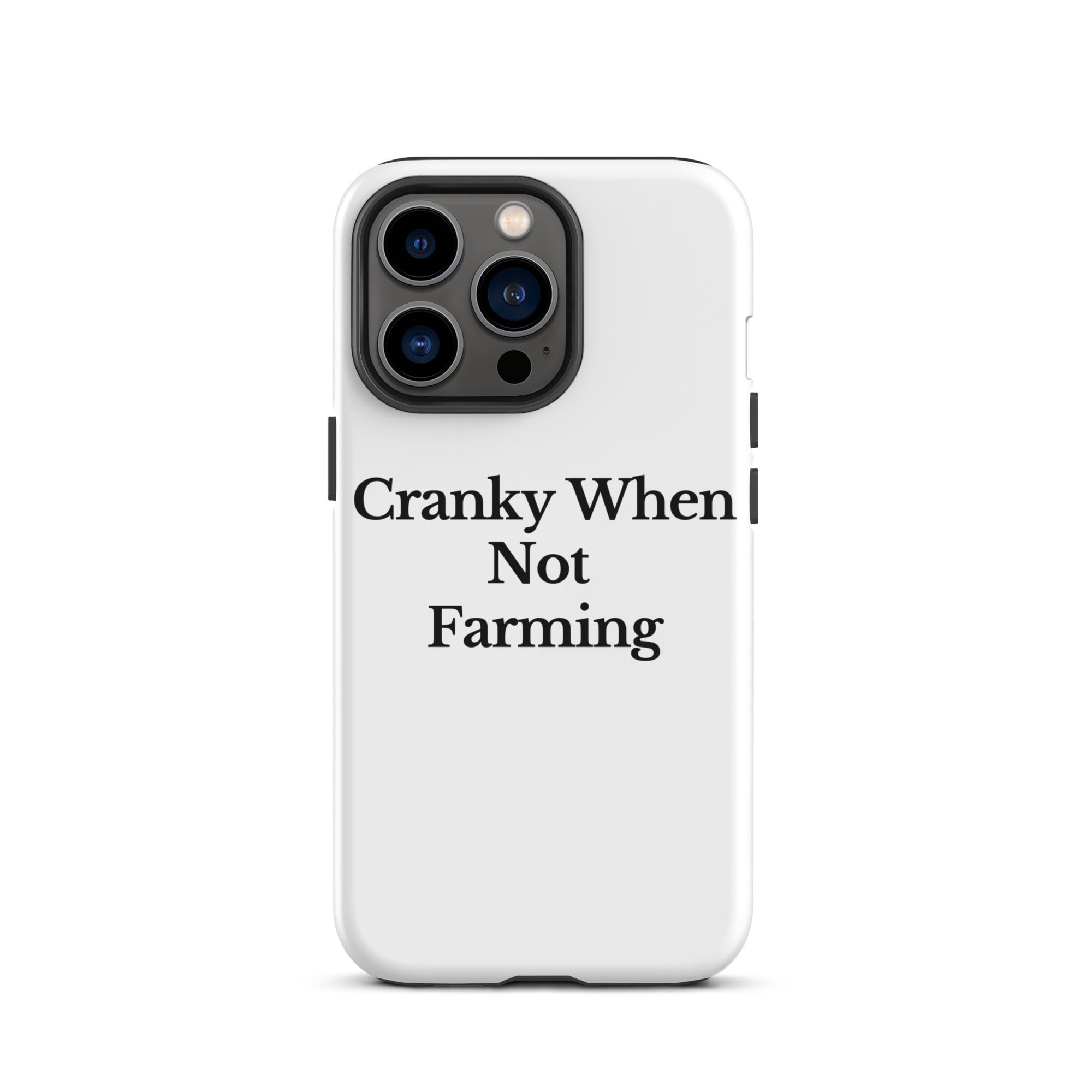 The Tractor Mugs Store iPhone 13 Pro CRANKY WHEN NOT FARMING | Tough Case for iPhone® Quality Farmers Merch