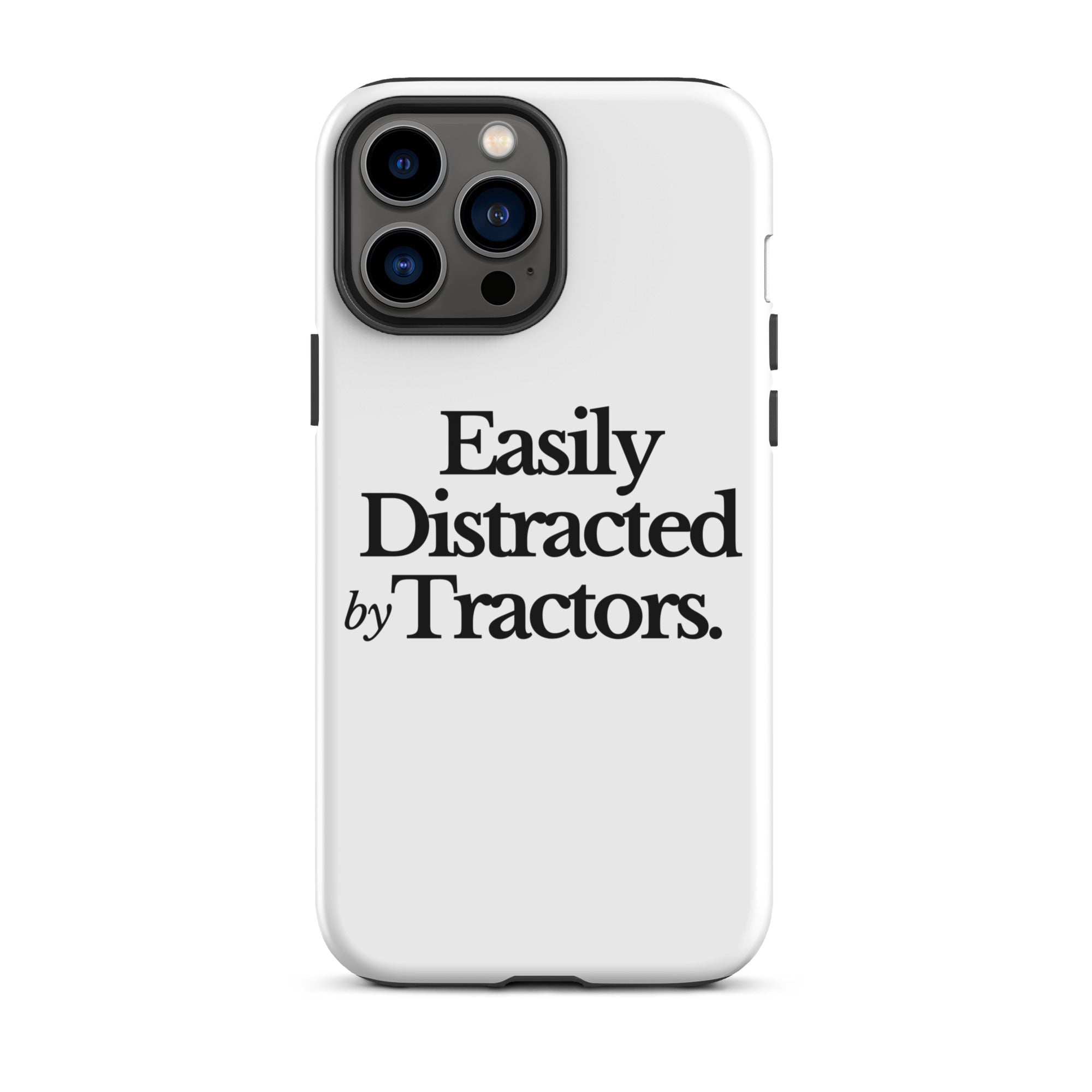 The Tractor Mugs Store iPhone 13 Pro Max EASILY DISTRACTED BY TRACTORS | Tough Case for iPhone® Quality Farmers Merch