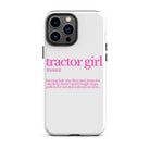 The Tractor Mugs Store iPhone 13 Pro Max TRACTOR GIRL | Tough Case for iPhone® Quality Farmers Merch
