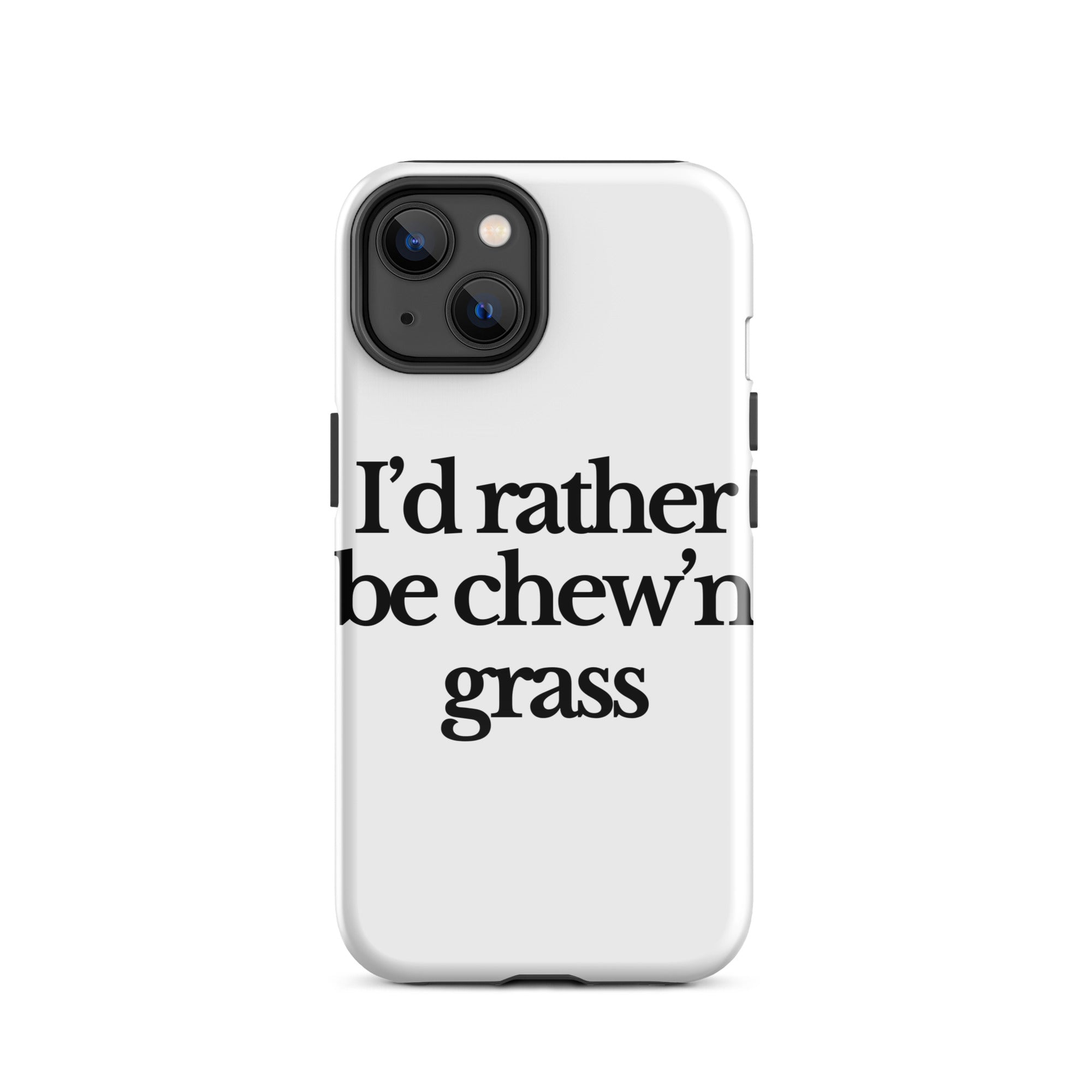 The Tractor Mugs Store iPhone 14 I'D RATHER BE CHEW'N GRASS | Tough Case for iPhone® Quality Farmers Merch