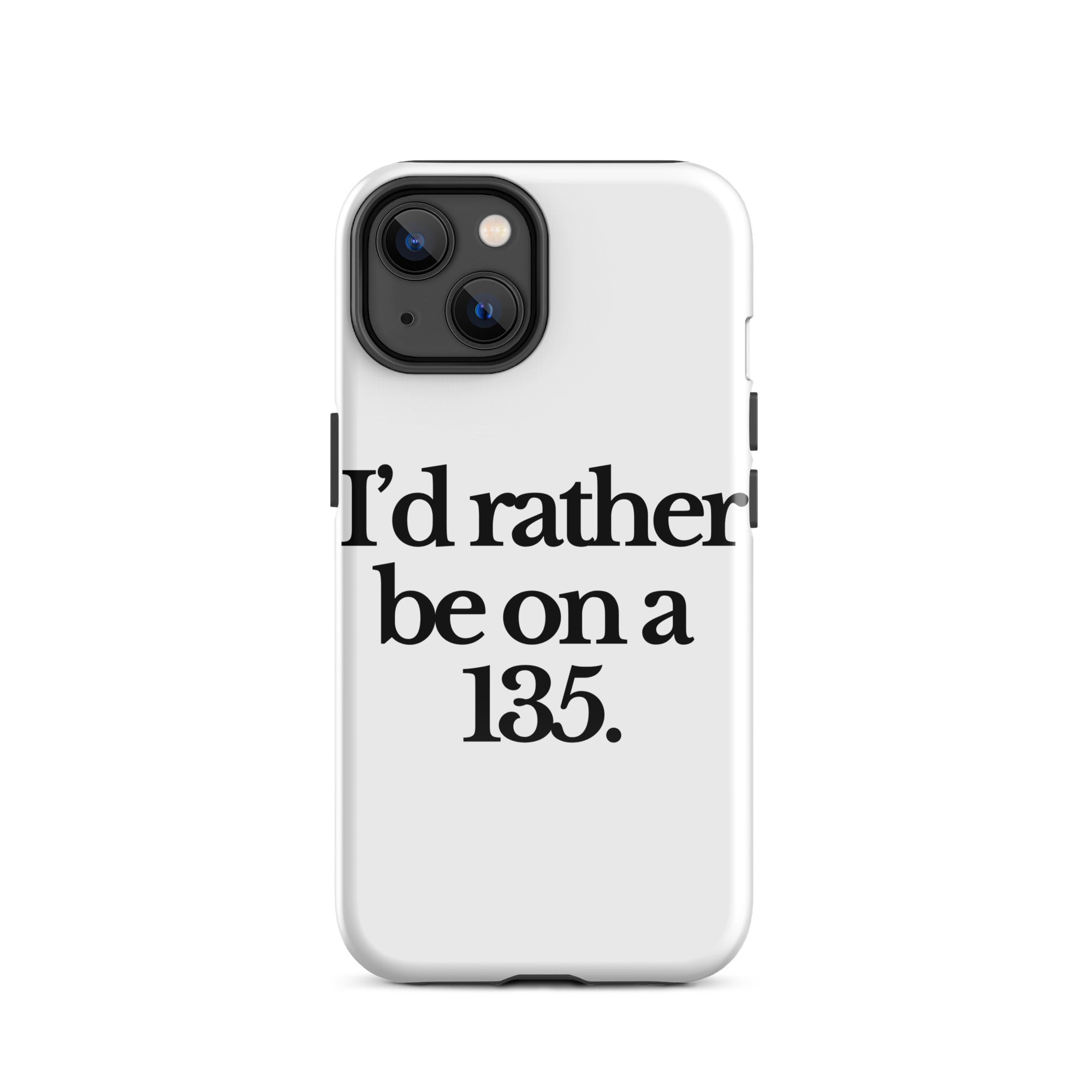 The Tractor Mugs Store iPhone 14 I'D RATHER BE ON A 135 | Tough Case for iPhone® Quality Farmers Merch