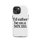 The Tractor Mugs Store iPhone 14 I'D RATHER BE ON A MX 135 | Tough Case for iPhone® Quality Farmers Merch