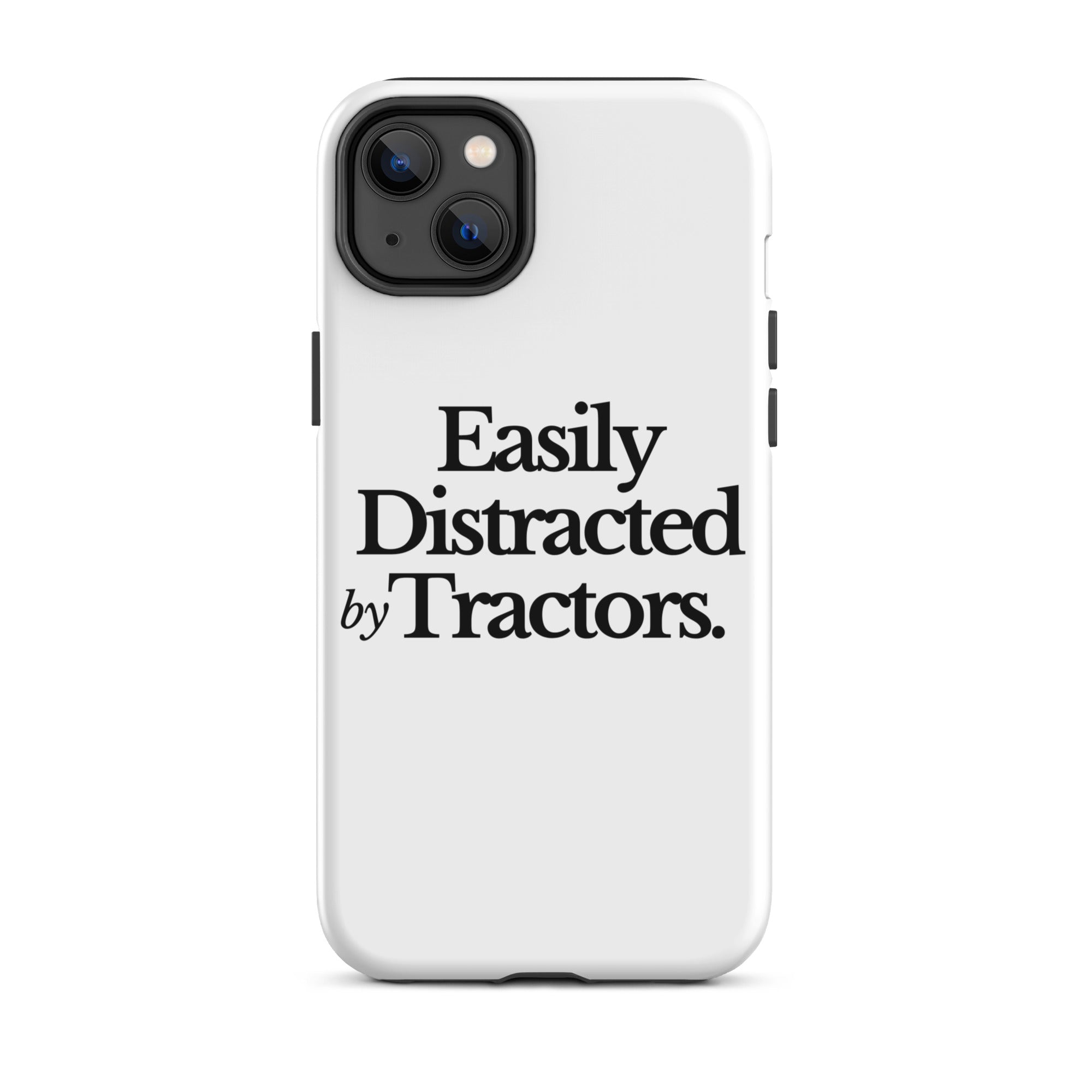 The Tractor Mugs Store iPhone 14 Plus EASILY DISTRACTED BY TRACTORS | Tough Case for iPhone® Quality Farmers Merch