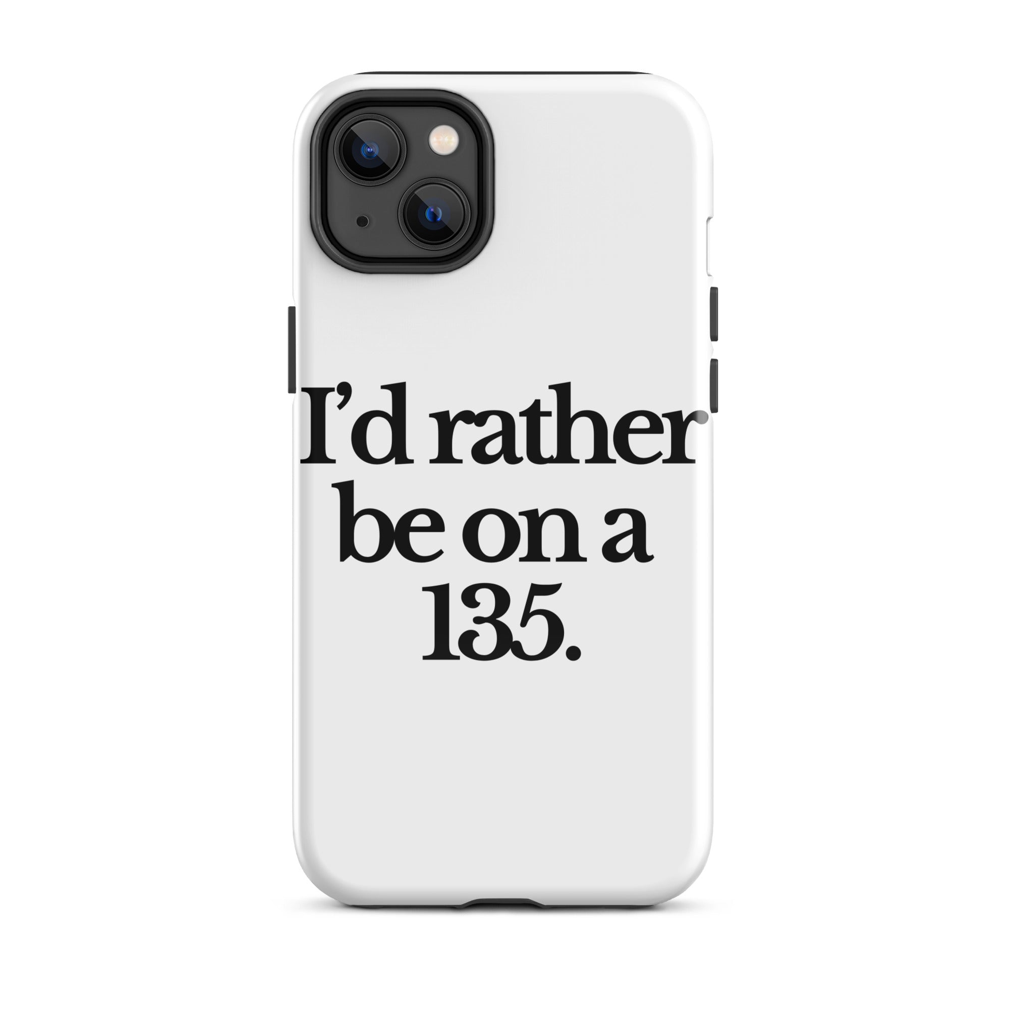 The Tractor Mugs Store iPhone 14 Plus I'D RATHER BE ON A 135 | Tough Case for iPhone® Quality Farmers Merch