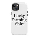 The Tractor Mugs Store iPhone 14 Plus LUCKY FARMING SHIRT | Tough Case for iPhone® Quality Farmers Merch