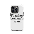 The Tractor Mugs Store iPhone 14 Pro I'D RATHER BE CHEW'N GRASS | Tough Case for iPhone® Quality Farmers Merch