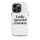 The Tractor Mugs Store iPhone 14 Pro Max EASILY ATTRACTED TO FARMERS | Tough Case for iPhone® Quality Farmers Merch