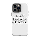 The Tractor Mugs Store iPhone 14 Pro Max EASILY DISTRACTED BY TRACTORS | Tough Case for iPhone® Quality Farmers Merch
