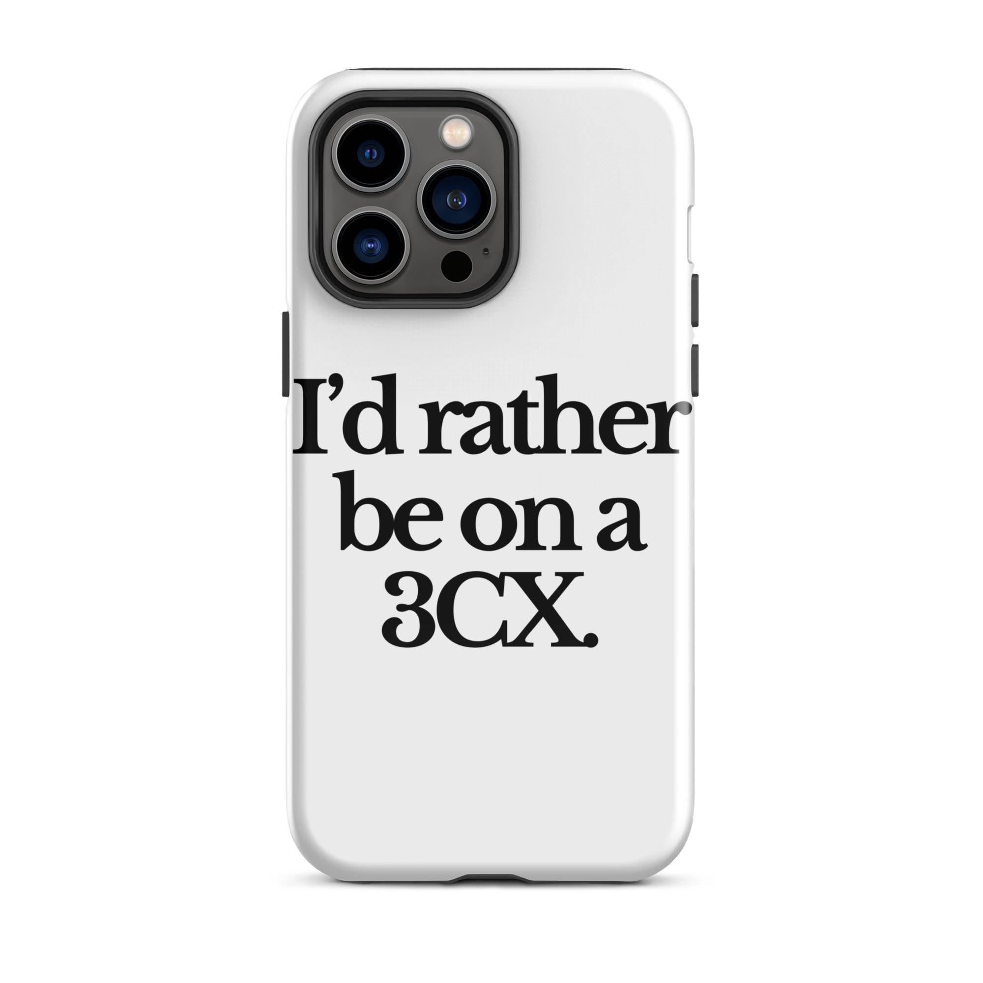 The Tractor Mugs Store iPhone 14 Pro Max I'D RATHER BE ON A 3CX | Tough Case for iPhone® Quality Farmers Merch