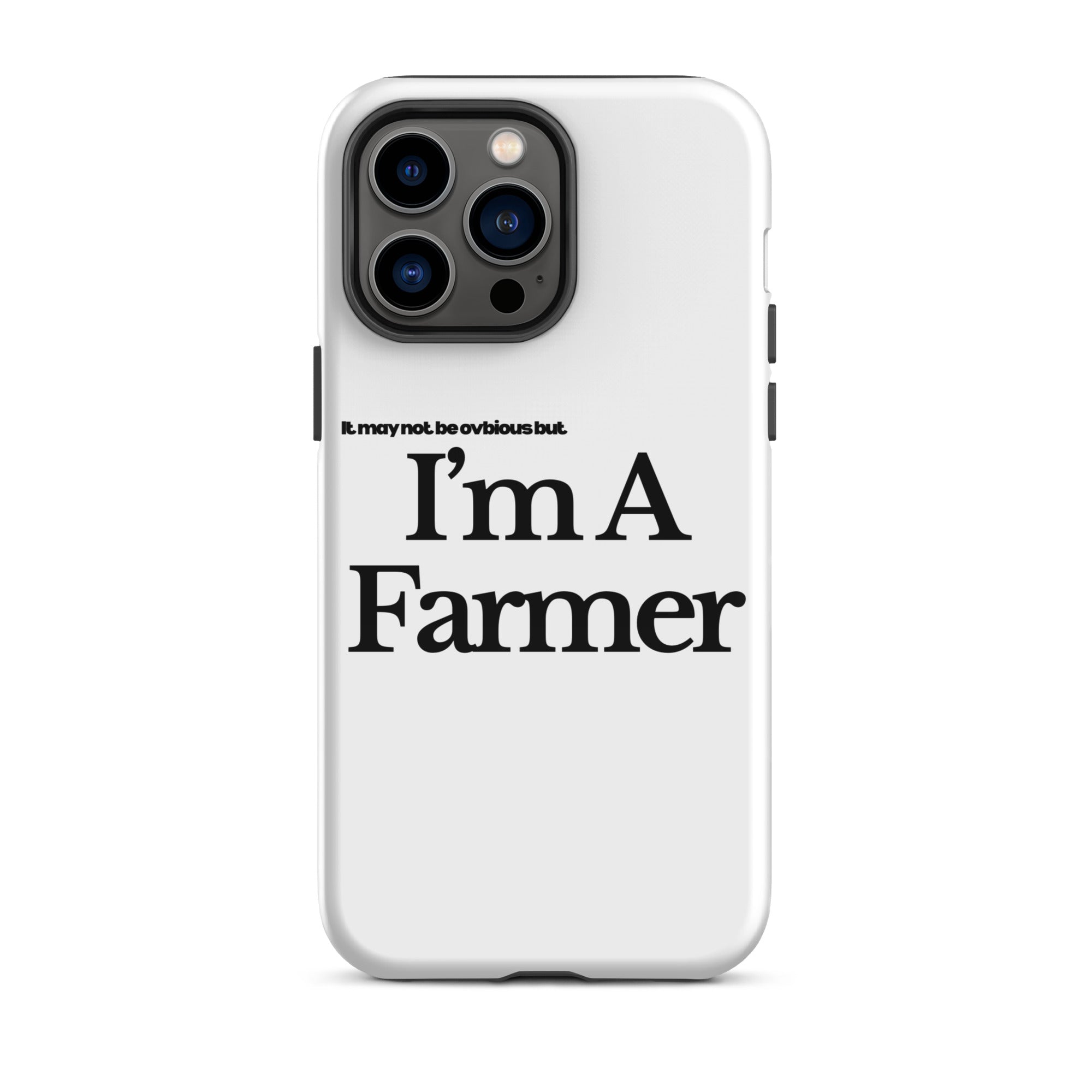 The Tractor Mugs Store iPhone 14 Pro Max I'M A FARMER  | Tough Case for iPhone® Quality Farmers Merch
