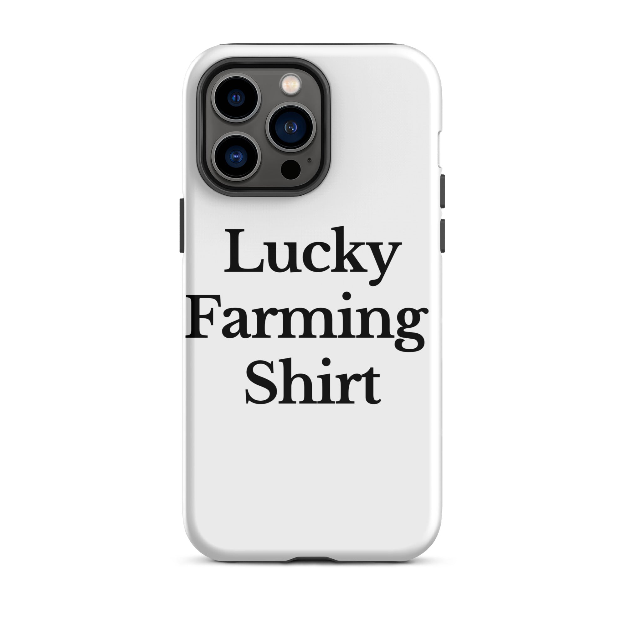 The Tractor Mugs Store iPhone 14 Pro Max LUCKY FARMING SHIRT | Tough Case for iPhone® Quality Farmers Merch