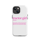 The Tractor Mugs Store iPhone 14 TRACTOR GIRL | Tough Case for iPhone® Quality Farmers Merch