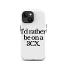 The Tractor Mugs Store iPhone 15 I'D RATHER BE ON A 3CX | Tough Case for iPhone® Quality Farmers Merch