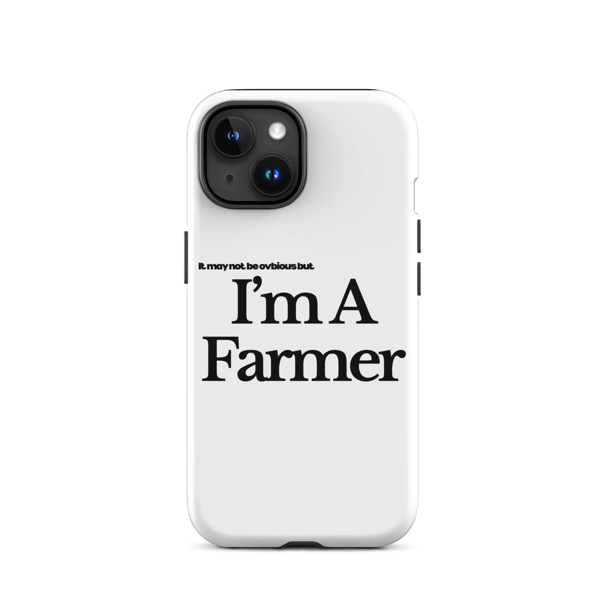 The Tractor Mugs Store iPhone 15 I'M A FARMER  | Tough Case for iPhone® Quality Farmers Merch