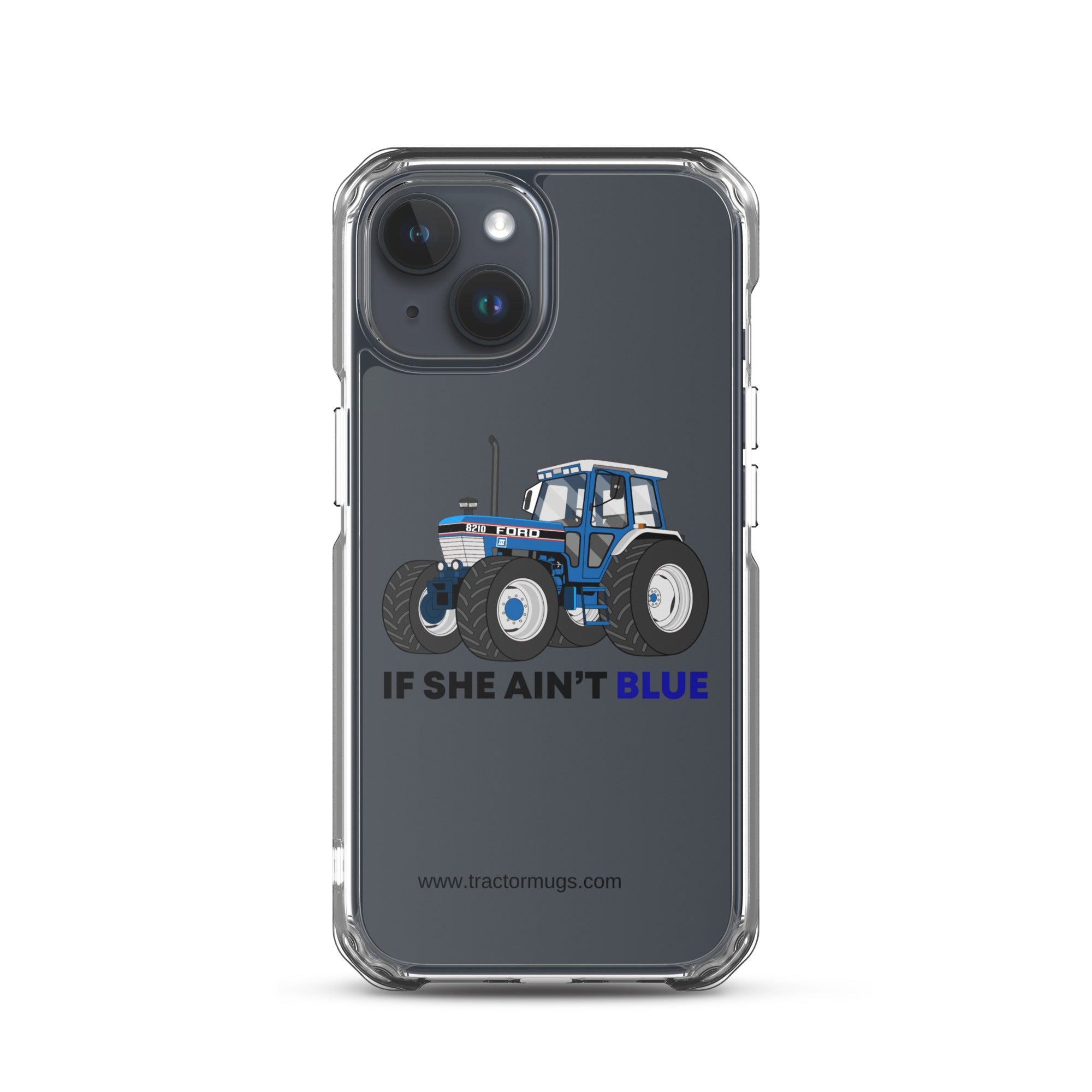 The Tractor Mugs Store iPhone 15 If She Ain't Blue | Clear Case for iPhone® Quality Farmers Merch