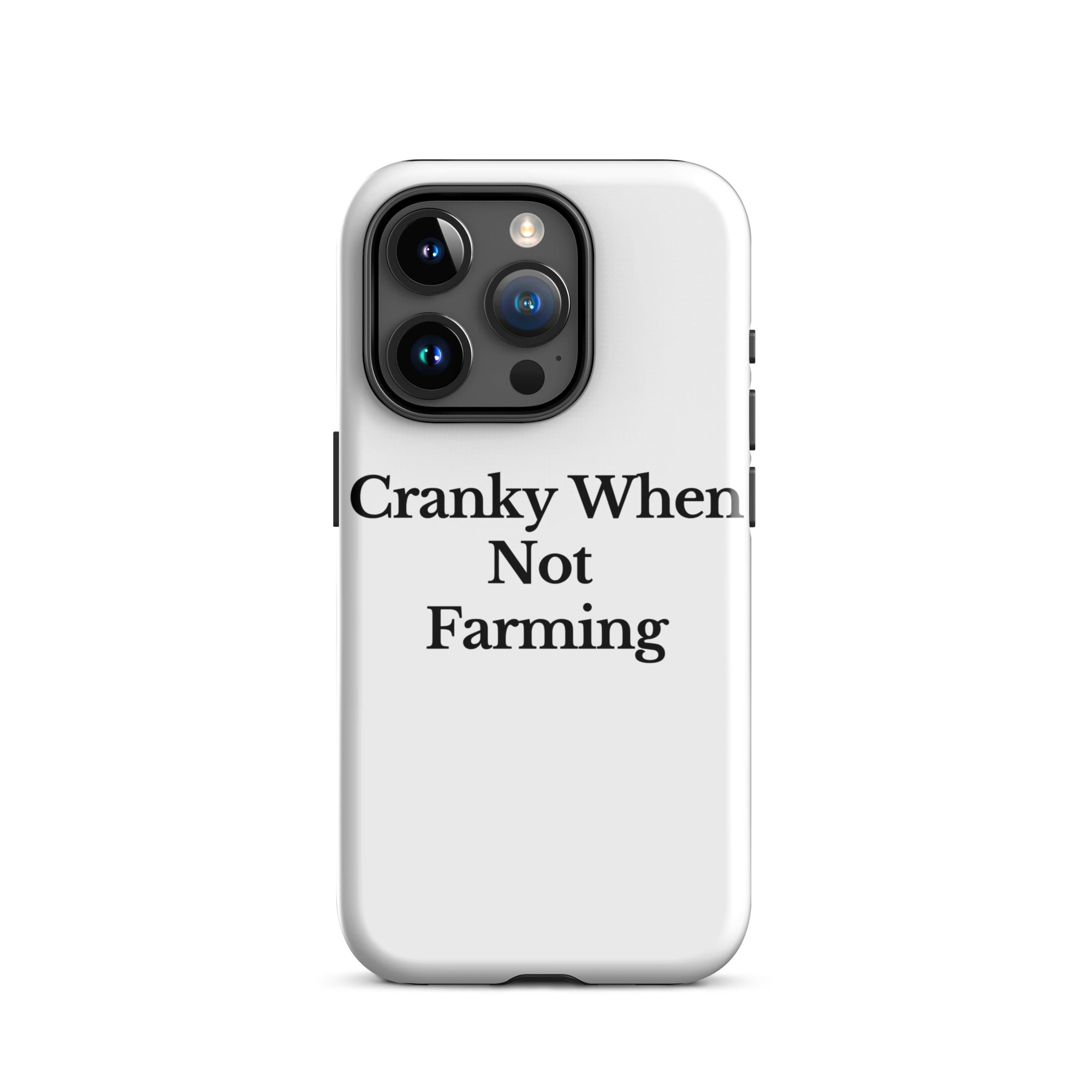 The Tractor Mugs Store iPhone 15 Pro CRANKY WHEN NOT FARMING | Tough Case for iPhone® Quality Farmers Merch