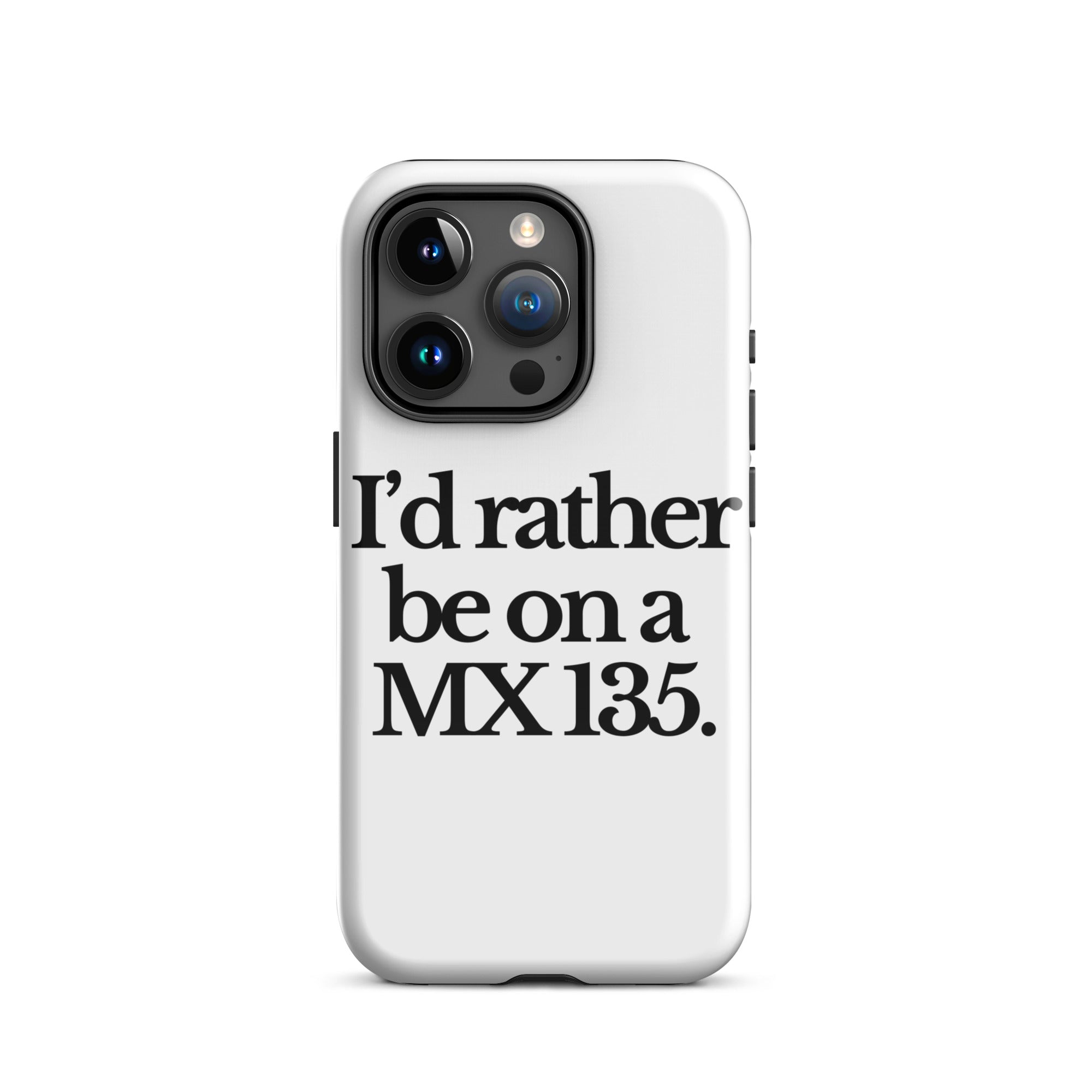 The Tractor Mugs Store iPhone 15 Pro I'D RATHER BE ON A MX 135 | Tough Case for iPhone® Quality Farmers Merch