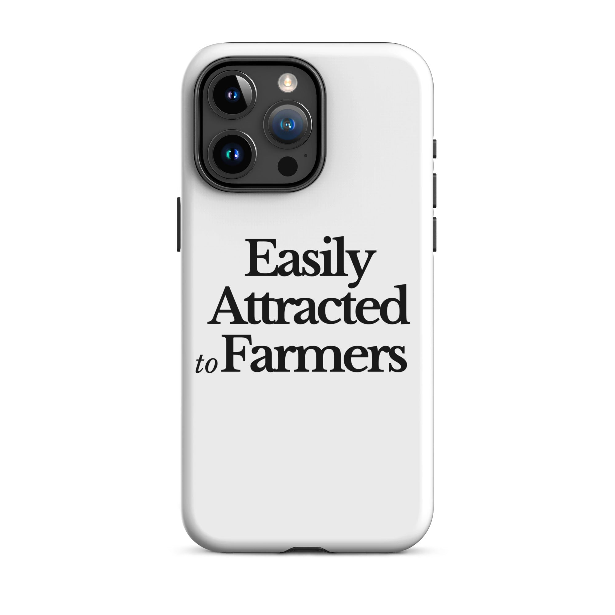 The Tractor Mugs Store iPhone 15 Pro Max EASILY ATTRACTED TO FARMERS | Tough Case for iPhone® Quality Farmers Merch