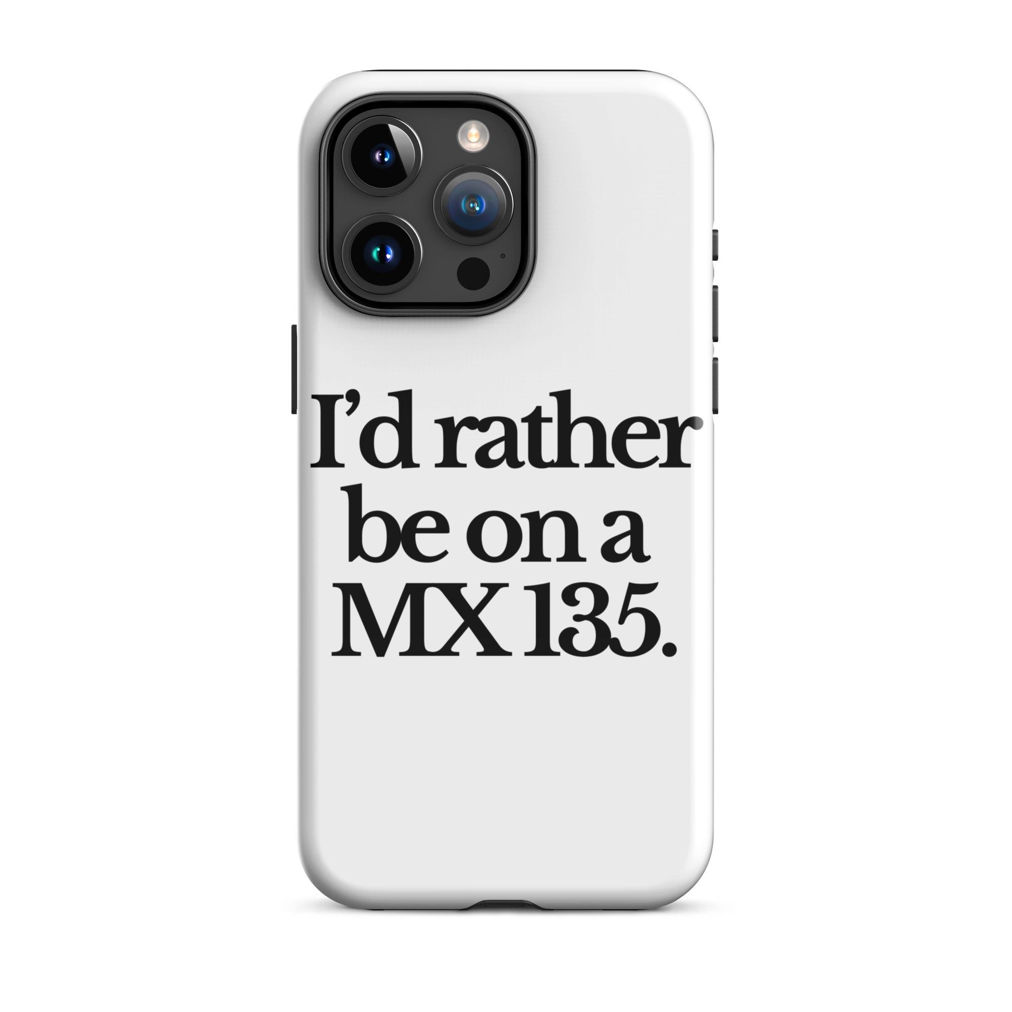 The Tractor Mugs Store iPhone 15 Pro Max I'D RATHER BE ON A MX 135 | Tough Case for iPhone® Quality Farmers Merch