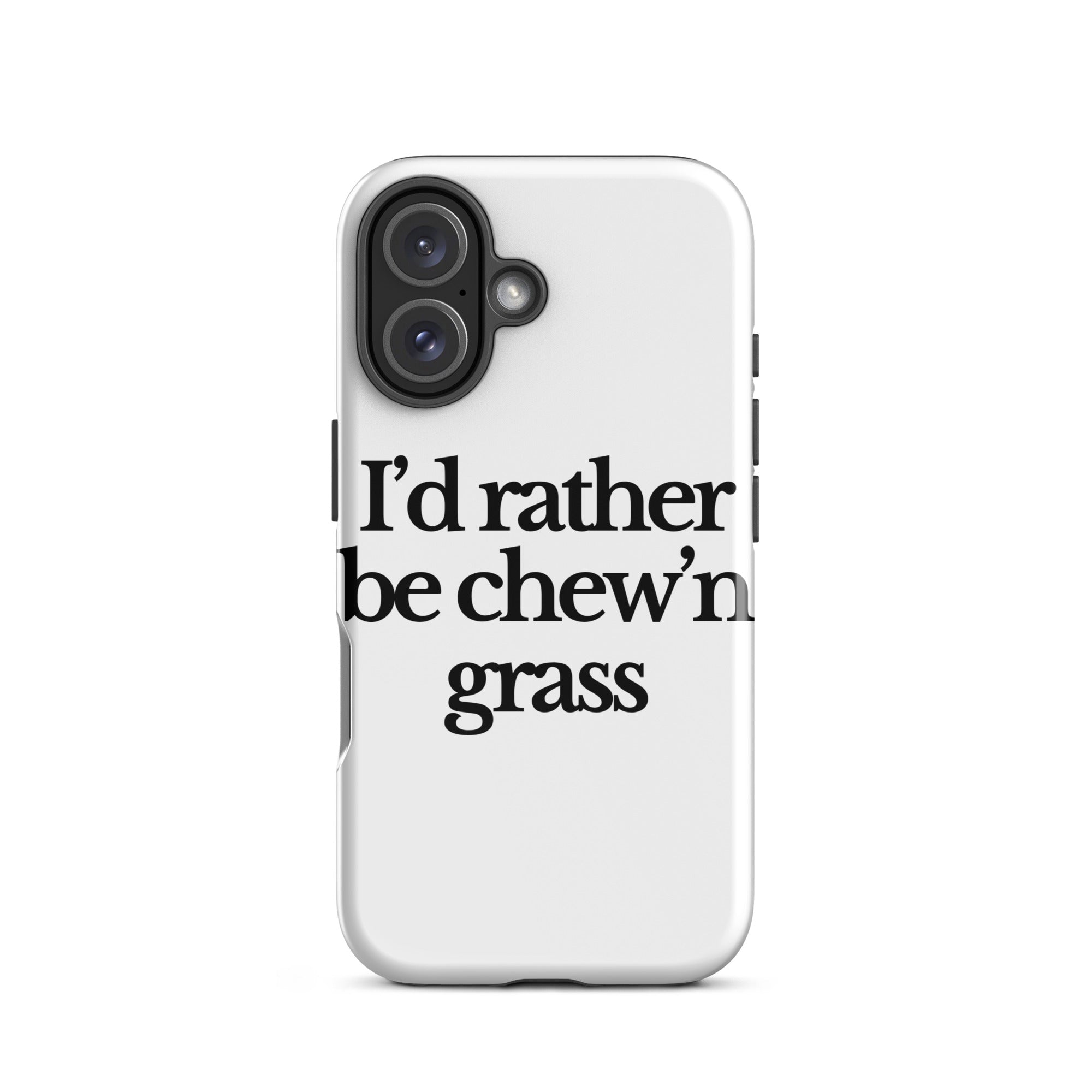 The Tractor Mugs Store iPhone 16 I'D RATHER BE CHEW'N GRASS | Tough Case for iPhone® Quality Farmers Merch