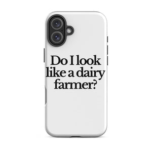 The Tractor Mugs Store iPhone 16 Plus DO I LOOK LIKE A DAIRY FARMER | Tough Case for iPhone® Quality Farmers Merch