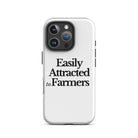 The Tractor Mugs Store iPhone 16 Pro EASILY ATTRACTED TO FARMERS | Tough Case for iPhone® Quality Farmers Merch
