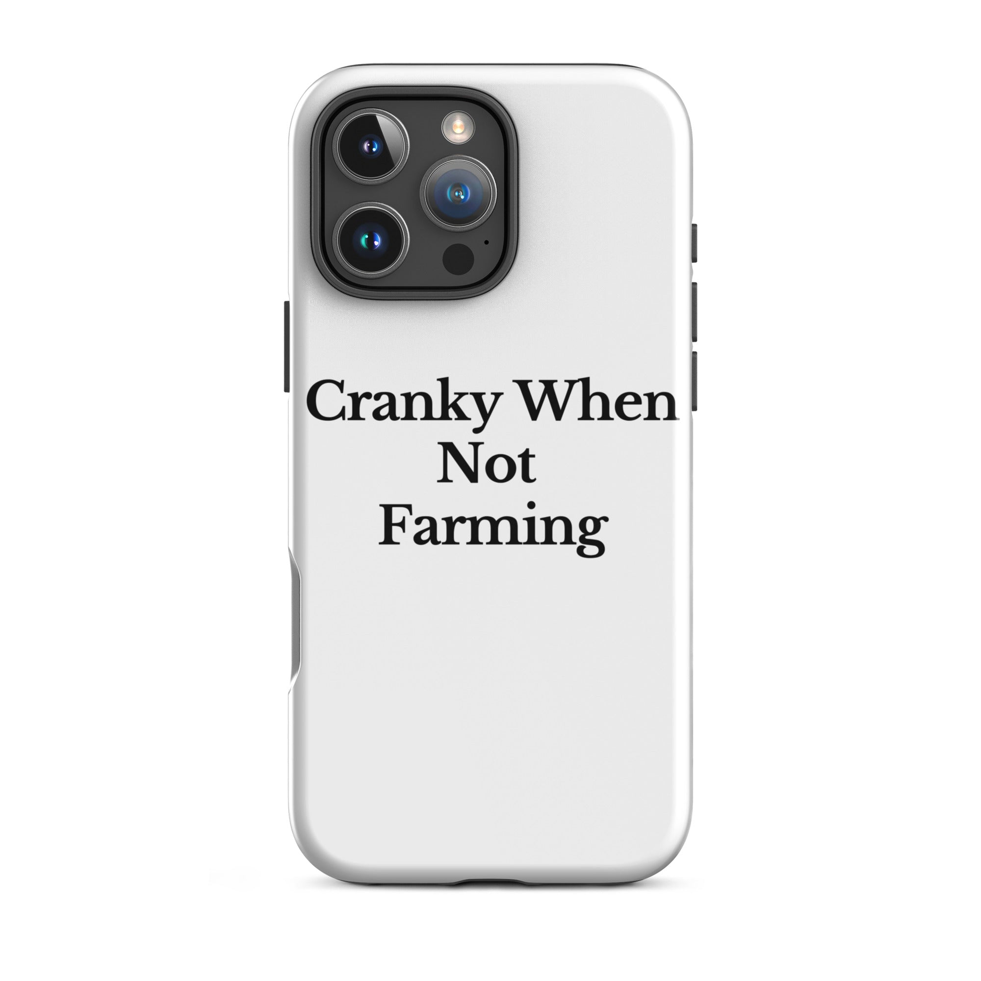 The Tractor Mugs Store iPhone 16 Pro Max CRANKY WHEN NOT FARMING | Tough Case for iPhone® Quality Farmers Merch