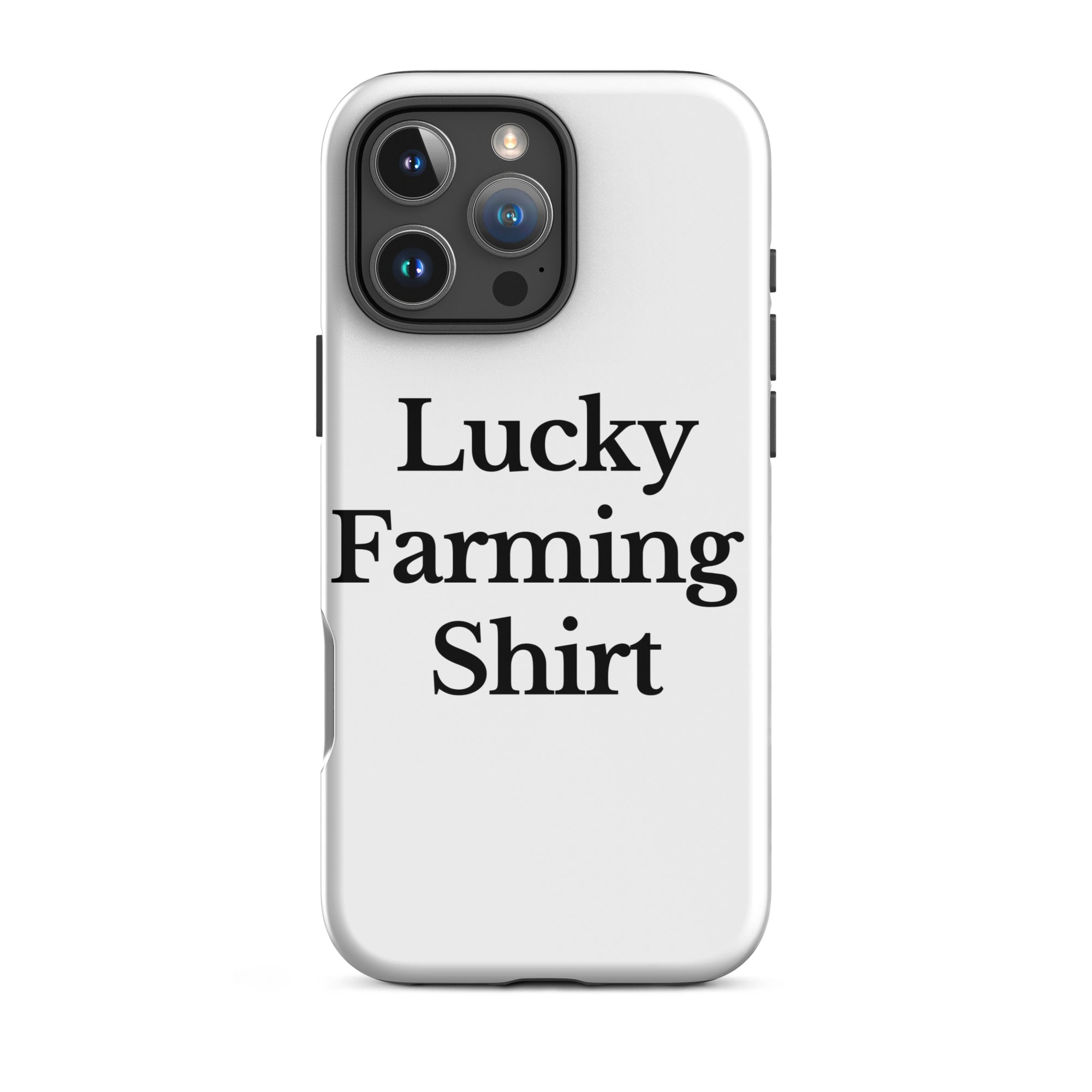The Tractor Mugs Store iPhone 16 Pro Max LUCKY FARMING SHIRT | Tough Case for iPhone® Quality Farmers Merch