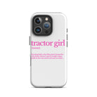The Tractor Mugs Store iPhone 16 Pro TRACTOR GIRL | Tough Case for iPhone® Quality Farmers Merch