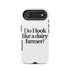 The Tractor Mugs Store iPhone 17 Air DO I LOOK LIKE A DAIRY FARMER | Tough Case for iPhone® Quality Farmers Merch