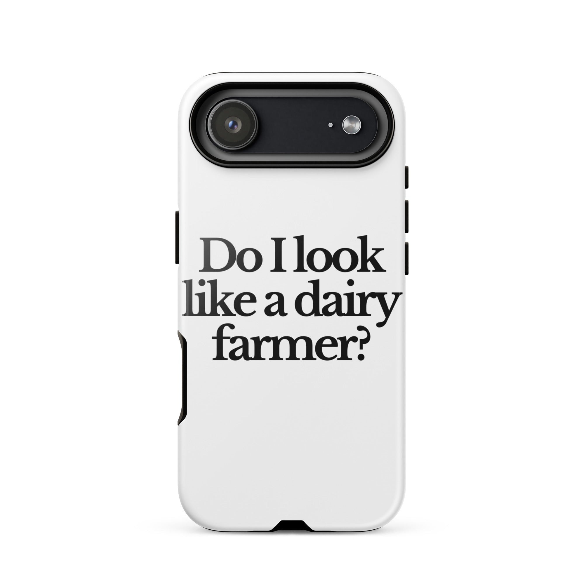 The Tractor Mugs Store iPhone 17 Air DO I LOOK LIKE A DAIRY FARMER | Tough Case for iPhone® Quality Farmers Merch