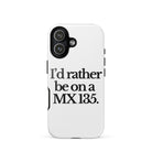 The Tractor Mugs Store iPhone 17 I'D RATHER BE ON A MX 135 | Tough Case for iPhone® Quality Farmers Merch