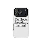The Tractor Mugs Store iPhone 17 Pro DO I LOOK LIKE A DAIRY FARMER | Tough Case for iPhone® Quality Farmers Merch