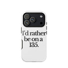 The Tractor Mugs Store iPhone 17 Pro I'D RATHER BE ON A 135 | Tough Case for iPhone® Quality Farmers Merch