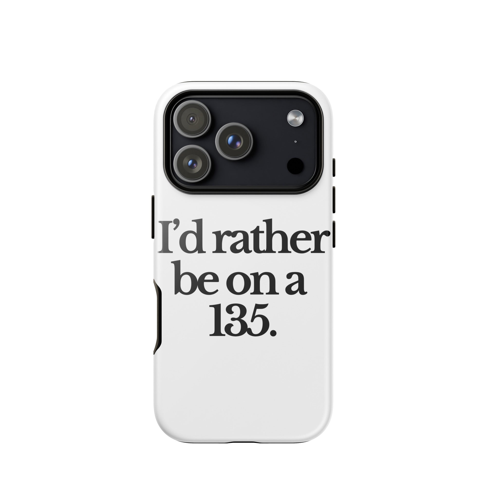 The Tractor Mugs Store iPhone 17 Pro I'D RATHER BE ON A 135 | Tough Case for iPhone® Quality Farmers Merch