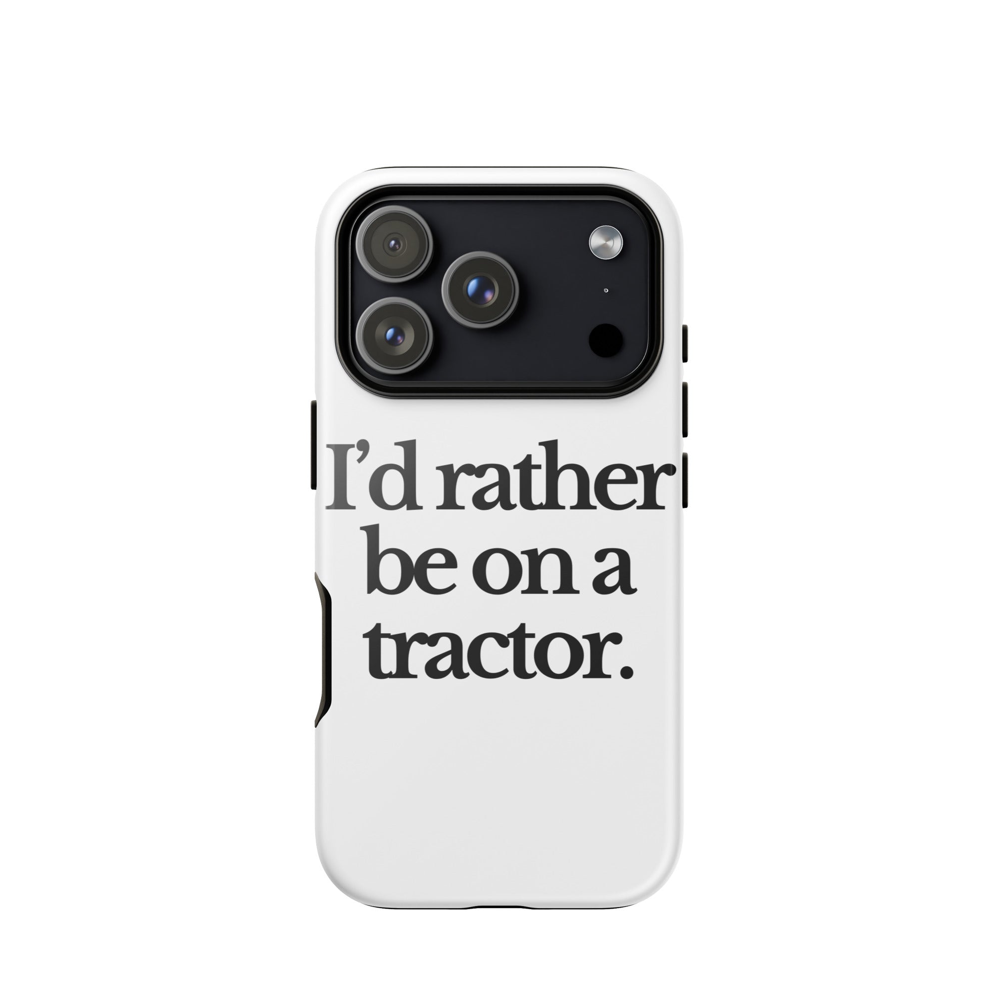 The Tractor Mugs Store iPhone 17 Pro I'D RATHER BE ON A TRACTOR | Tough Case for iPhone® Quality Farmers Merch