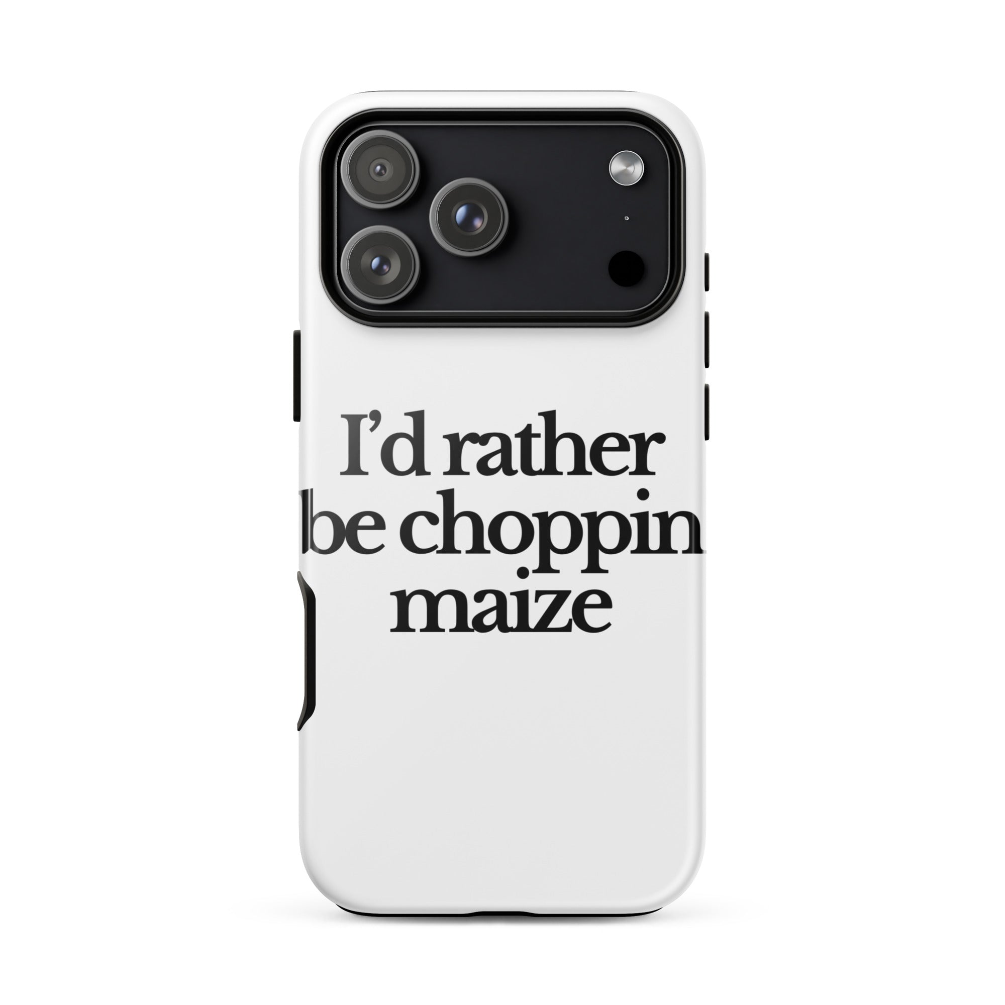 The Tractor Mugs Store iPhone 17 Pro Max I'D RATHER BE CHOPPIN MAIZE | Tough Case for iPhone® Quality Farmers Merch