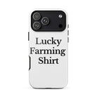 The Tractor Mugs Store iPhone 17 Pro Max LUCKY FARMING SHIRT | Tough Case for iPhone® Quality Farmers Merch