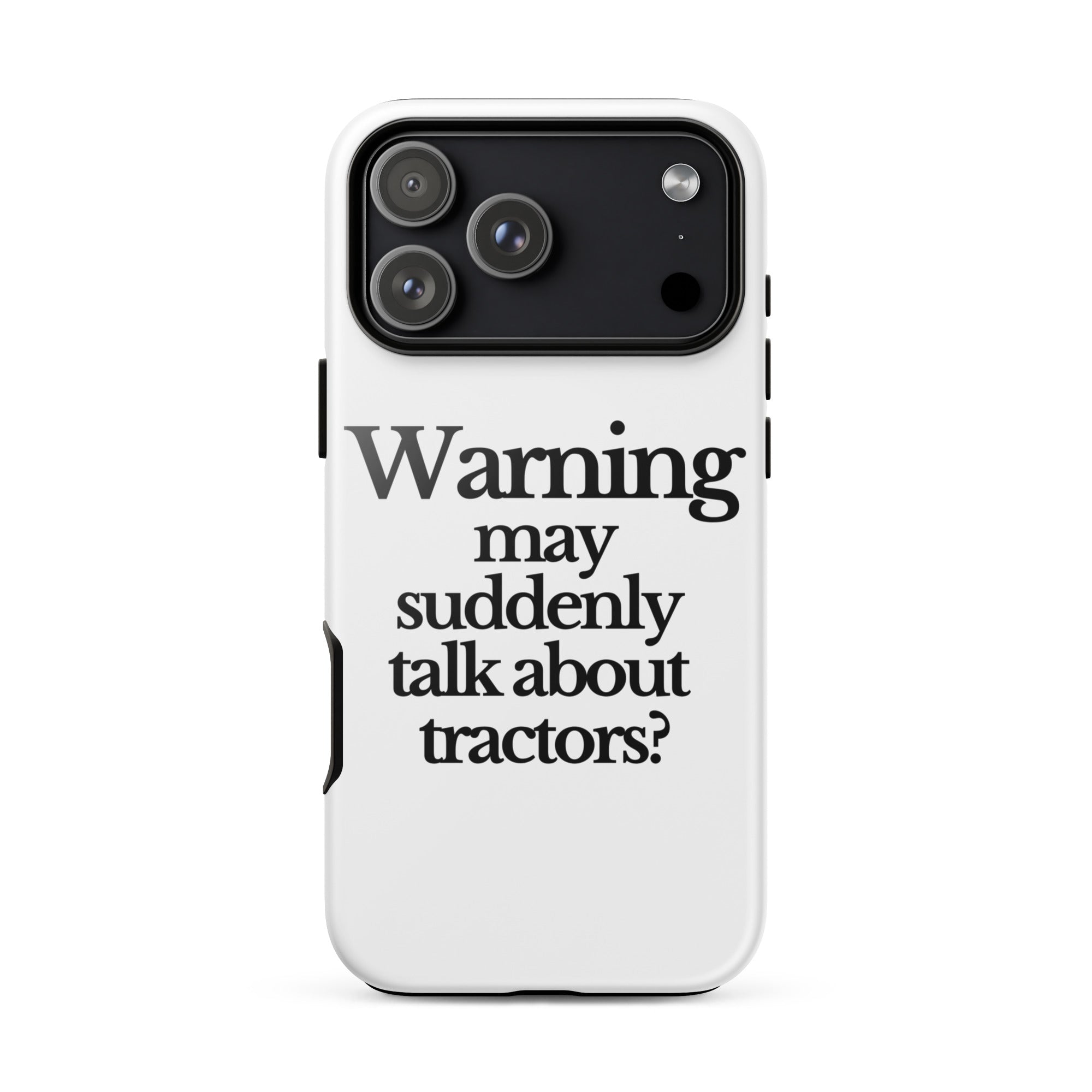 The Tractor Mugs Store iPhone 17 Pro Max WARNING MAY SUDDENLY TALK ABOUT TRACTORS | Tough Case for iPhone® Quality Farmers Merch