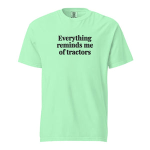 The Tractor Mugs Store Island Reef / S Everything Reminds Me of Tractors | Unisex Premium T-shirt Quality Farmers Merch