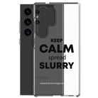 The Tractor Mugs Store KEEP CALM spread SLURRY | Clear Case for Samsung® Quality Farmers Merch
