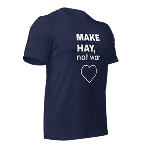 The Tractor Mugs Store MAKE HAY. not war | Unisex eco t-shirt Quality Farmers Merch