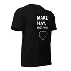 The Tractor Mugs Store MAKE HAY. not war | Unisex eco t-shirt Quality Farmers Merch
