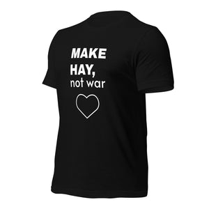 The Tractor Mugs Store MAKE HAY. not war | Unisex eco t-shirt Quality Farmers Merch