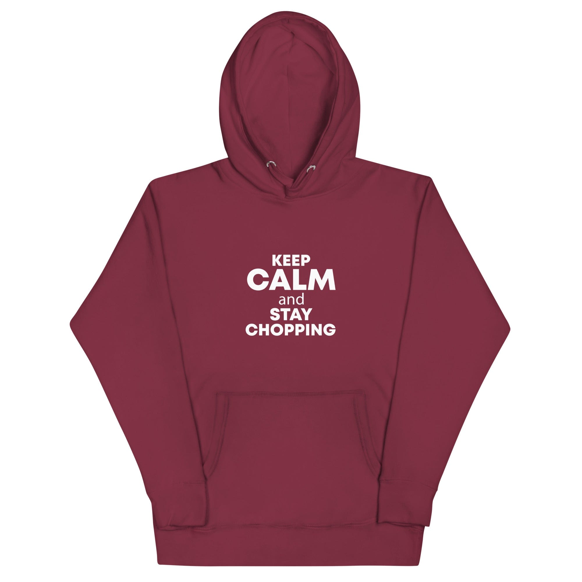 The Tractor Mugs Store Maroon / S Keep Calm. Stay Choppin | Unisex Hoodie Quality Farmers Merch