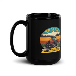 The Tractor Mugs Store Massey Ferguson 3075 TRAFFIC WHAT TRAFFIC? Outdoor | Black Mug Quality Farmers Merch